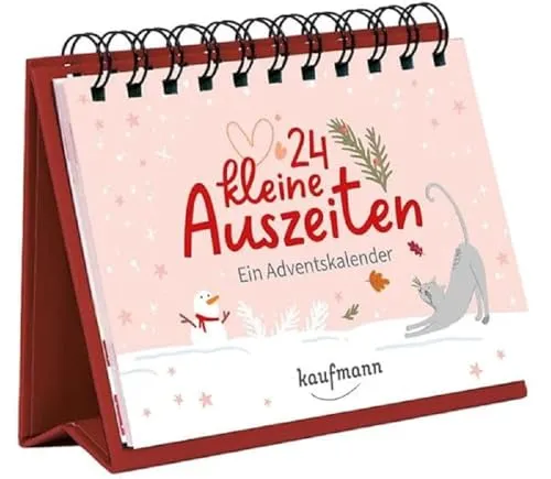kleine Auszeiten: Ein Adventskalender (Adventskalender für Erwachsene: Ein Aufstell-Buch) 24