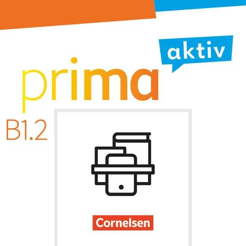 Cornelsen Prima aktiv - Deutsch für Jugendliche - B1: Band 2 (Deutsch, Friederike Jin, Sabine Jentges, 2025) (57303684)