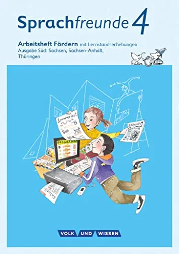 Sprachfreunde - Sprechen - Schreiben - Spielen - Ausgabe Süd (Sachsen, Sachsen-Anhalt, Thüringen) - Neubearbeitung 2015 - 4. Schuljahr: Arbeitsheft ... - Neubearbeitung 2015, 4. Schuljahr)