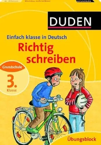 Einfach Klasse in: Deutsch - Richtig schreiben 3. Klasse - Übungsblock (Duden - Einfach klasse)