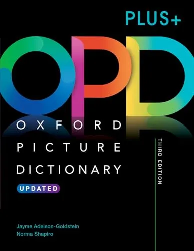 Oxford Picture Dictionary Third Edition Plus+: Bildwörterbuch für den Erfolg - Lehrbuch für Englisch mit über 4.000 Bildern, ideal zum Sprachenlernen und zur Förderung des Wortschatzes.