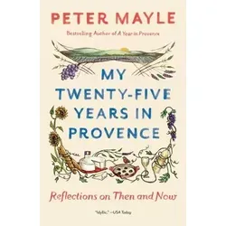 My Twenty-five Years in Provence