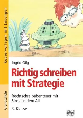 Richtig schreiben mit Strategie - Grundschule: 3. Klasse - Kopiervorlagen mit Lösungen