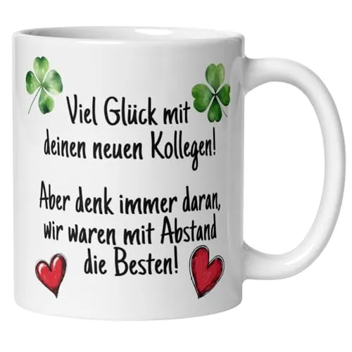 Abschied Kollegin Kollege Tasse | Spruch – Viel Glück mit deinen neuen Kollegen | Lustiges Abschiedsgeschenk Jobwechsel Büro | Geschenkidee zum Abschied Neuanfang Arbeitsplatzwechsel