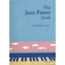 The Jazz Piano Book: Meistere die Kunst des Jazzklaviers - Klavier & Keyboard, umfassendes Lehrbuch für Jazzpiano mit praktischen Übungen und stilistischen Anleitungen