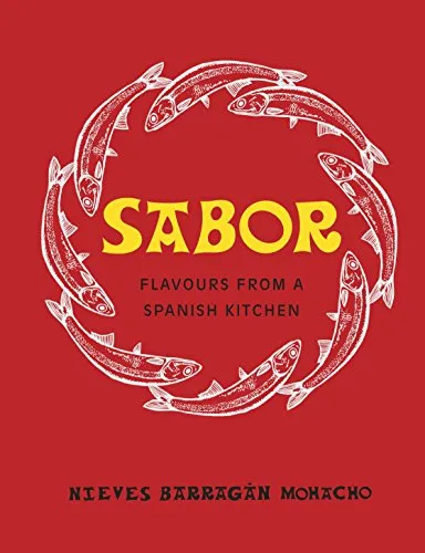 Sabor: Flavours from a Spanish Kitchen - Kochbuch über spanische Küche, bietet authentische Rezepte und kulinarische Inspiration für Feinschmecker und Hobbyköche.