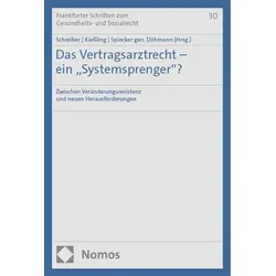 Das Vertragsarztrecht - ein 'Systemsprenger'? / Nomos Verlags GmbH / Taschenbuch