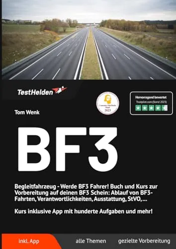 BF3 Begleitfahrzeug - Werde BF3 Fahrer! Buch und Kurs zur Vorbereitung auf deinen BF3 Schein: Ablauf von BF3-Fahrten, Verantwortlichkeiten, ... inklusive App mit hunderte Aufgaben und mehr!