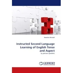 Lap Lambert Academic Instructed Second Language Learning of English Tense and Aspect (Deutsch, Newsha Ahmadi, 2010) (55237430)