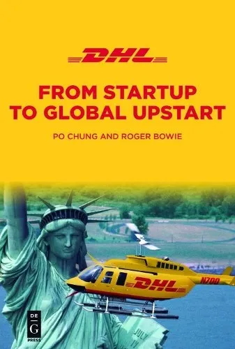 Roger Bowie Po Chung DHL (Taschenbuch) - Studium & Erwachsenenbildung: Entdecken Sie die Erfolgsgeschichte von DHL – von einem Startup zu einem globalen Player im Business & Finance. Ideal für Technik- und Ingenieurinteressierte.