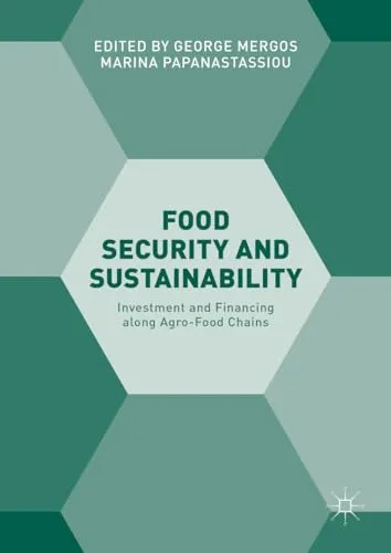 Food Security and Sustainability: Investment and Financing along Agro-Food Chains