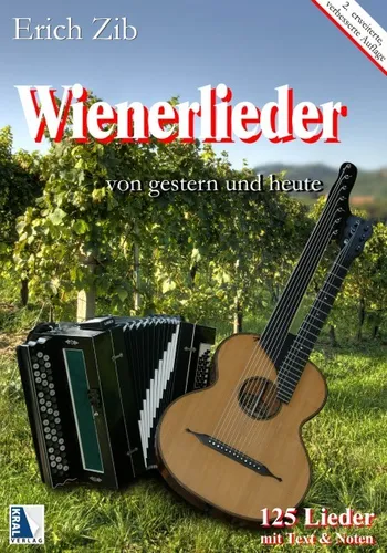 Wienerlieder von gestern und heute (Band 1, Neuauflage) - Notenbuch für Wienerlieder, 125 Stücke für Harmonika und Gitarre, ideal für Hobbymusiker und Wienerliedfreunde, inklusive gut lesbarem Text und Akkordbezeichnungen.