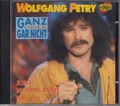 WOLFGANG PETRY Ganz Oder Gar Nicht - Best Of CD Album 1993 NEU Der Himmel Brennt