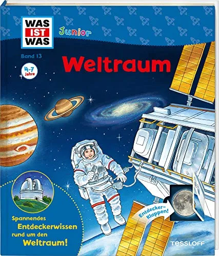 WAS IST WAS Junior Band 13. Weltraum / Sterne, Planeten, Galaxien, unser Sonnensystem / Wie wird man Astronaut? / Klappenbuch für Kinder ab 4 Jahren