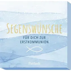 Segenswünsche für dich zur Erstkommunion: 30 Karten mit Segenswünschen | Schöne Glückwünsche zur Kommunion (Geschenke zur Erstkommunion)
