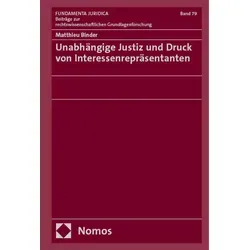 Unabhängige Justiz und Druck von Interessenrepräsentanten von Matthieu Binder / Nomos Verlags GmbH / Buch
