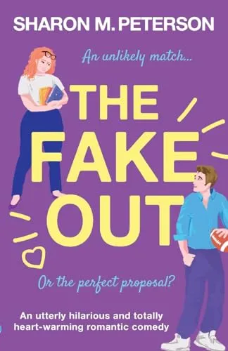 The Fake Out: An utterly hilarious and totally heart-warming romantic comedy (Two Harts)