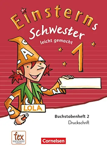 Einsterns Schwester - Erstlesen - Ausgabe 2015 - 1. Schuljahr: Leicht gemacht - Druckschrift: Buchstabenheft 2