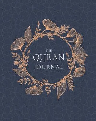 The Quran Journal: 365 Verses zum Lernen und Reflektieren - Inspirierendes Taschenbuch mit 372 Seiten, das 365 Verse bietet, um das Leben zu bereichern und anzuwenden. Ideal für spirituelle Reflexion und persönliche Entwicklung.