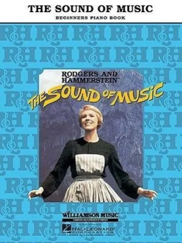 The Sound of Music: Beginners Piano Book by Richard Rodgers [BOOK]