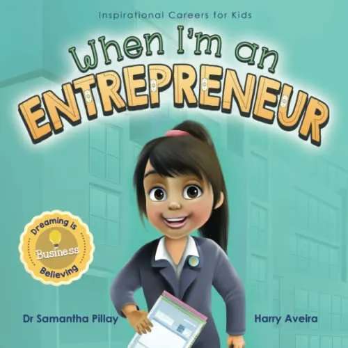 When I'm an Entrepreneur: Dreaming is Believing: Business (Inspirational Careers for Kids, Band 2)