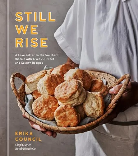 Still We Rise: Ein Liebesbrief an den Southern Biscuit - Belletristik mit über 70 köstlichen Rezepten, die die Kultur und Geschichte des Southern Biscuits feiern. Entdecken Sie die perfekte Kombination aus Tradition und Kreativität mit Erika Councils einzigartigen Kreationen.