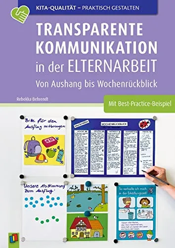 Transparente Kommunikation in der Elternarbeit: Praktische Tipps für Kitas - Bücher zur Elternarbeit, bietet effektive Strategien für eine transparente Kommunikation von Aushang bis Wochenrückblick.