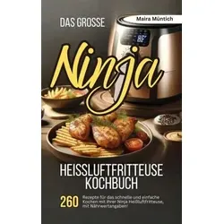 Das große Ninja Heißluftfritteuse Kochbuch