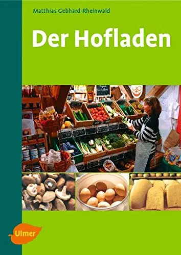 Der Hofladen: Marketing, Planung, Werbung