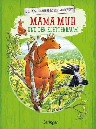 Mama Muh und der Kletterbaum: Lustiger Bilderbuch-Klassiker über Mut und Kreativität für Kinder ab 4 Jahren
