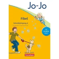Jo-Jo Fibel - Aktuelle allgemeine Ausgabe. Schreiblehrgang A in Vereinfachter Schulausgangsschrift