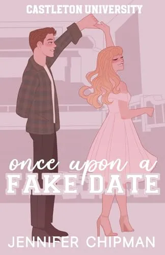 Once Upon a Fake Date (Castleton University, Band 2)
