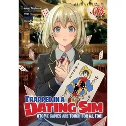 Yomu Mishima Trapped in a Dating Sim: Otome Games Are Tough For Us (Taschenbuch)
