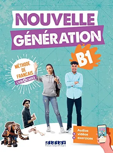 Nouvelle Generation B1 - Livre + cahier: Livre de l'eleve + cahier d'activites B1 + didier