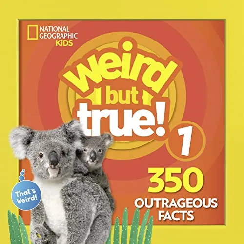 Weird But True! Expanded Edition: 350 Outrageous Facts