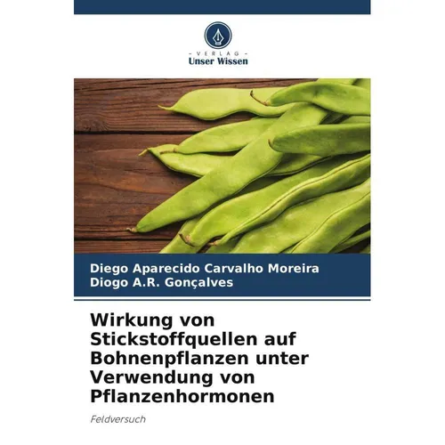 Unser Wissen Wirkung von Stickstoffquellen auf Bohnenpflanzen unter Verwendung von Pflanzenhormonen (Diogo A.R. Gonçalves, Diego Aparecido Carvalho Moreira, 2024) (57084023)