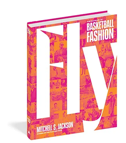 Fly: The Big Book of Basketball Fashion - Modefotografie und inspirierende Einblicke in den einzigartigen Stil des Basketballs, perfekt für Mode- und Sportliebhaber.