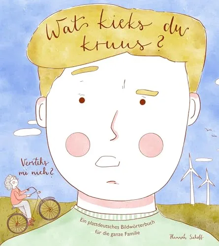 Wat kicks du kruus? Verstehs mi nich?: Plattdeutsches Bildwörterbuch für die ganze Familie - Unterhaltungsliteratur mit über 200 anschaulichen Bildern, ideal für Jung und Alt, um die plattdeutsche Sprache spielerisch zu entdecken.