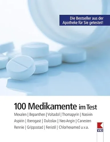 Medikamente im Test: Mexalen, Bepanthen, Voltadol, Nasivin, Thomapyrin, Aspirin, Iberogast, Dulcolax, Neo-Angin, Rennie, Canesten, Grippostad, Fenistil, Chlorhexamed u.v.a. 100