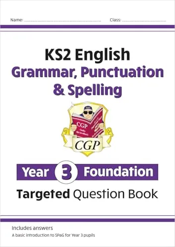 KS2 English Year 3 Foundation Grammar, Punctuation & Spelling Targeted Question Book w/ Answers (CGP Year 3 English)