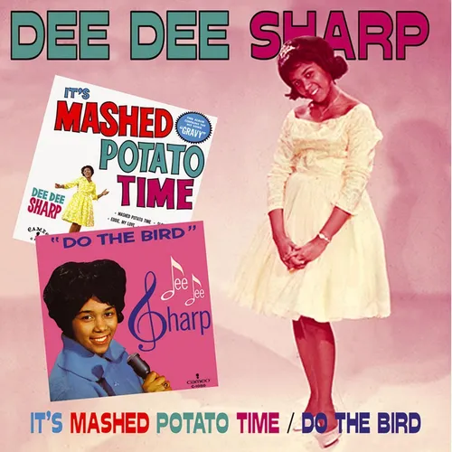 Dee Dee Sharp - It's Mashed Potato Time - Do The Bird (CD) - Rock & Roll
