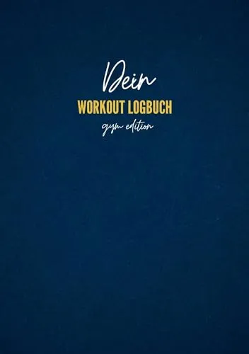 Dein Workout Logbuch: gym edition - Fitnessratgeber für effektives Training, mit Platz für individuelle Fortschritte und Motivation für dein Fitnessziel.