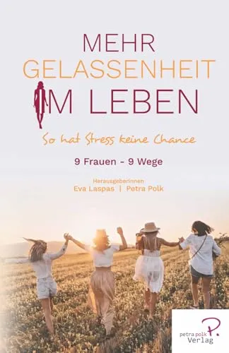 Mehr Gelassenheit im Leben: So hat Stress keine Chance (W.I.N Women in Network®)