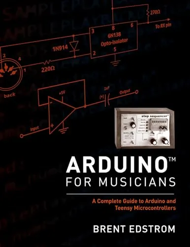 Arduino for Musicians: Komplette Anleitung zu Arduino und Teensy Microcontrollern - Softwareentwicklung für Musiker, bietet umfassende Einblicke in die Nutzung von Arduino und Teensy für kreative Projekte.
