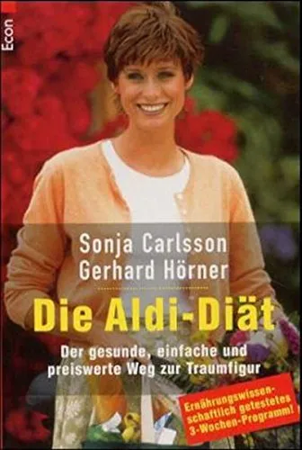 Die Aldi Diät: Der gesunde, einfache und preiswerte Weg zur Traumfigur (0)