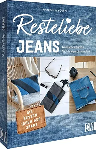 Resteliebe Jeans: Upcycling-Ideen für nachhaltiges Nähen - Nähen – Kreative Upcycling-Ideen für Jeansreste, umweltfreundlich und ressourcenschonend.