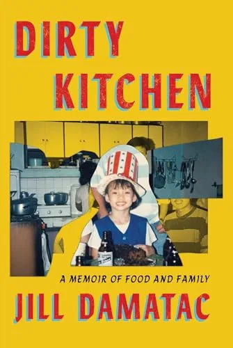 Dirty Kitchen: A Memoir of Food and Family by Jill Damatac - Bücher – Fesselnde Erinnerungen an Essen und Familie im hochwertigen Hardback-Format, ideal für Koch- und Memoirenliebhaber.