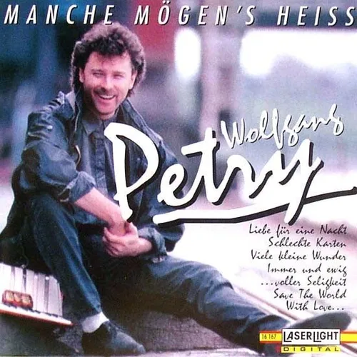 WOLFGANG PETRY Manche Mögen´s Heiss CD Album 1996 NEUWARE Deutschrock Klassiker!