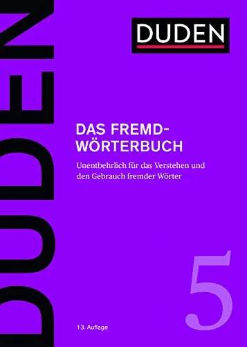 Das Fremdwörterbuch von Duden: Fremdwörter verstehen und korrekt einsetzen - Deutsche Wörterbücher, umfassende Sammlung zur korrekten Anwendung von Fremdwörtern für präzise Kommunikation.