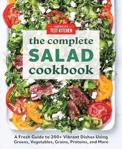 The Complete Salad Cookbook: 200+ Frische Rezepte für bunte Salate - Freizeit, Haus & Garten – Entdecken Sie über 200 kreative Salatrezepte, die gesunde Zutaten wie Gemüse, Getreide und Proteine kombinieren.